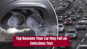 Top Reasons Your Car May Fail an Emissions Test