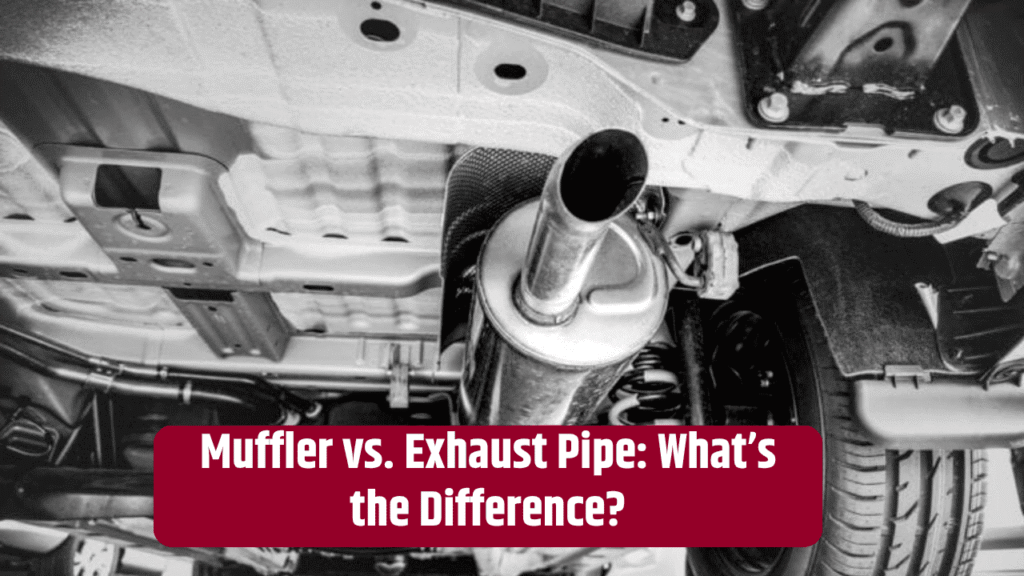 Muffler vs. Exhaust Pipe: What’s the Difference?