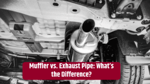 Muffler vs. Exhaust Pipe: What’s the Difference?